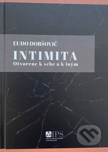 Intimita - Otvorene k sebe a k iným - Ľudo Dobšovič