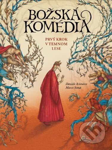 Božská komédia – Prvý krok v temnom lese - Daniele Aristarco