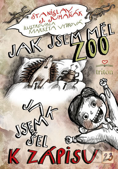 Jak jsem měl ZOO / Jak jsem šel k zápisu - Stanislav J. Juhaňák, Markéta Vydrová (ilustrácie)