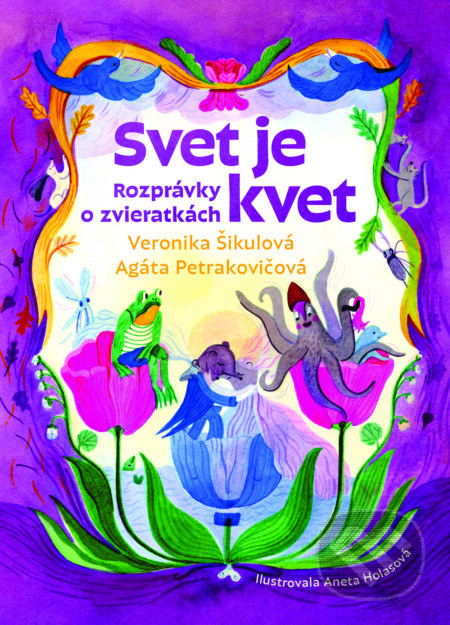 Svet je kvet - Agáta Petrakovičová a Veronika Šikulová