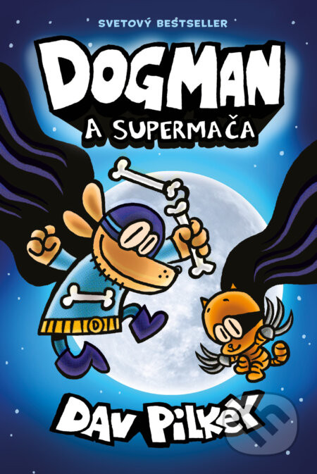 Dogman 4: Supermača - Dav Pilkey