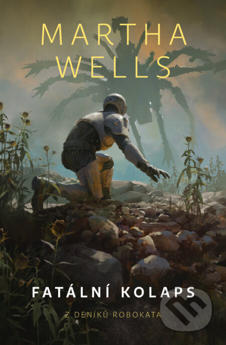 Fatální kolaps - Martha Wells