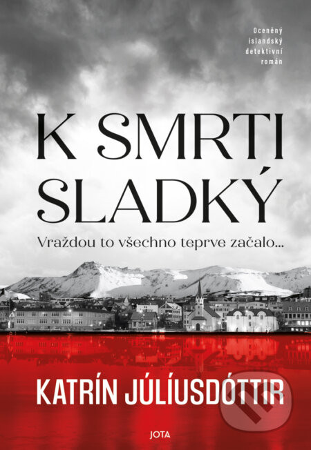 K smrti sladký - Katrín Júlíusdóttir