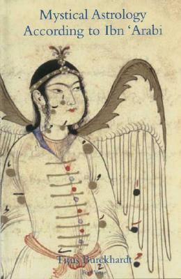 Mystical Astrology According to Ibn arabi, Volume 1 -  (Burckhardt Titus)(Paperback)