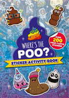 Wheres the Poo? Sticker Activity Book -  (Hunter Alex)(Paperback / softback)