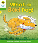Oxford Reading Tree: Level 2: Stories: What a Bad Dog! -  (Hunt Roderick)(Paperback / softback)