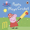 Peppa Pig: Peppa Plays Cricket -  (Peppa Pig)(Board book)