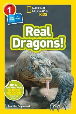 National Geographic Kids Readers: Real Dragons (L1/Co-Reader) -  (Szymanski Jennifer)(Paperback)
