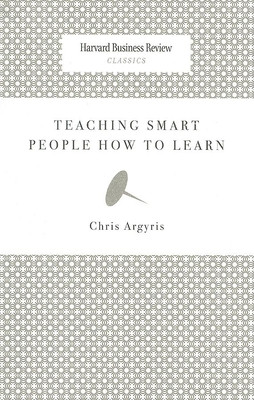 Teaching Smart People How to Learn -  (Argyris Chris)(Paperback)