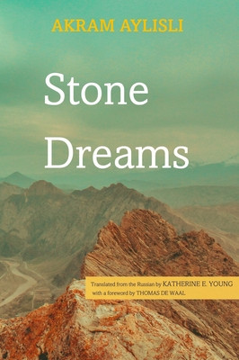 Stone Dreams: A Novel-Requiem -  (Aylisli Akram)(Paperback)