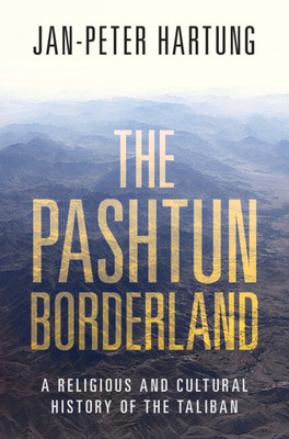 Pashtun Borderland - A Religious and Cultural History of the Taliban (Hartung Jan-Peter (Friedrich-Alexander-Universitat Erlangen-Nurnberg Germany))(Pevná vazba)