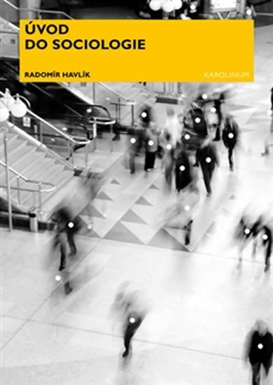 Úvod do sociologie, 6.  vydání - Radomír Havlík