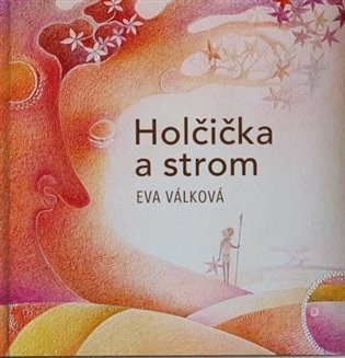 Holčička a strom - Eva Válková