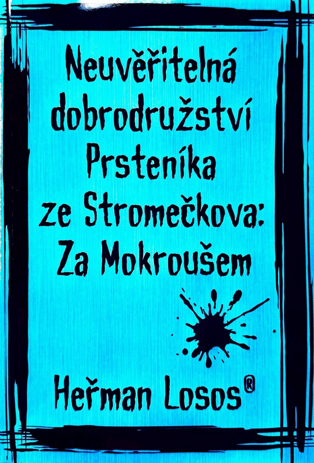 Neuvěřitelná dobrodružství Prsteníka ze Stromečkova: Za Mokroušem - Losos, Heřman