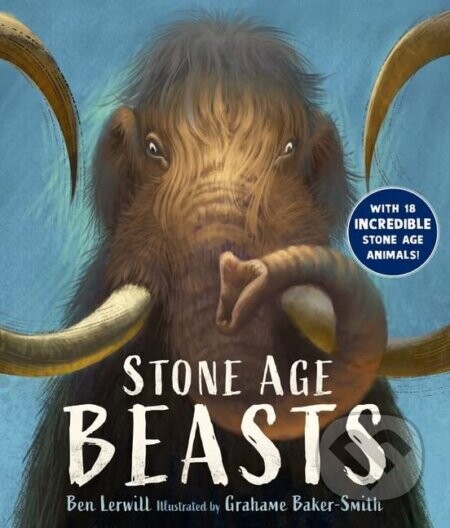 Stone Age Beasts - Ben Lerwill