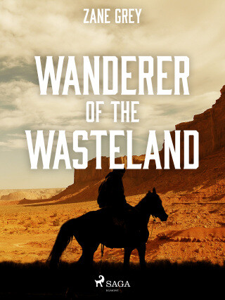 Wanderer of the Wasteland - Loren Zane Grey - e-kniha