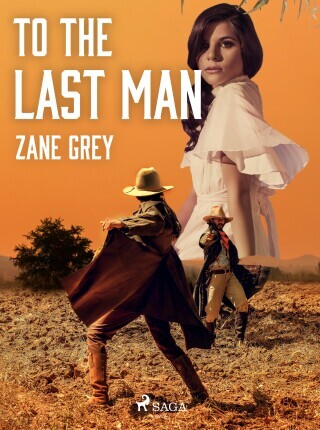 To the Last Man - Loren Zane Grey - e-kniha