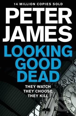 Looking Good Dead - Peter James
