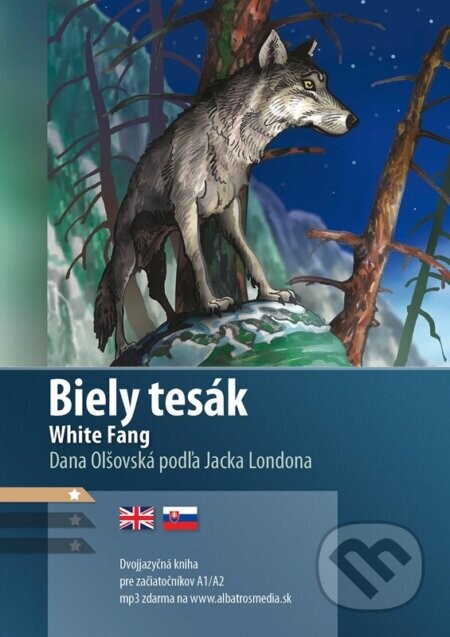 Biely tesák / White Fang A1/A2 (AJ-SJ) - Dana Olšovská, Jack London