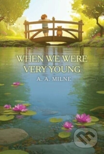 When We Were Very Young - A. A. Milne