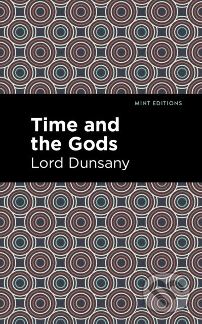 Time and the Gods - Lord Dunsany