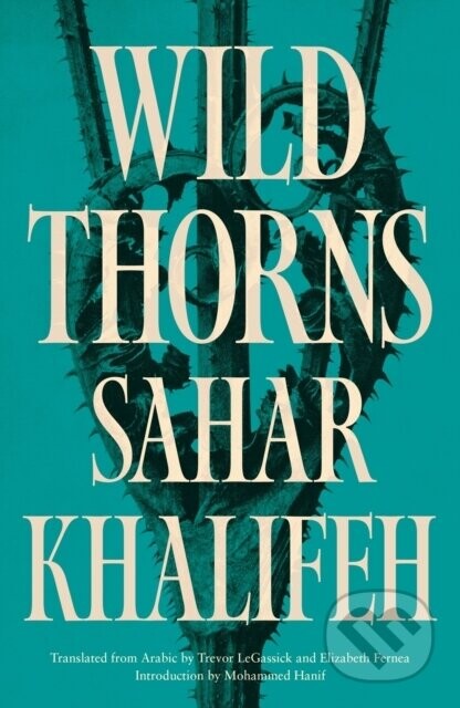 Wild Thorns - Sahar Khalifeh
