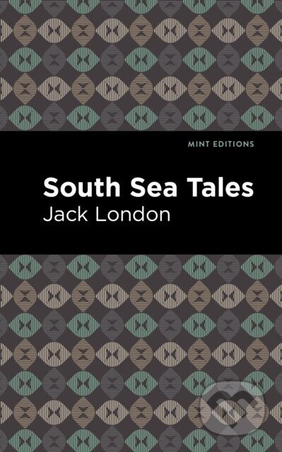 South Sea Tales - Jack London