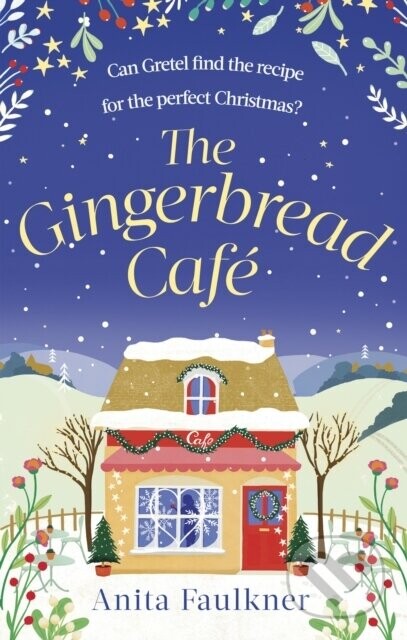 The Gingerbread Cafe - Anita Faulkner