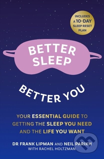 Better Sleep, Better You - Frank Lipman, Neil Parikh