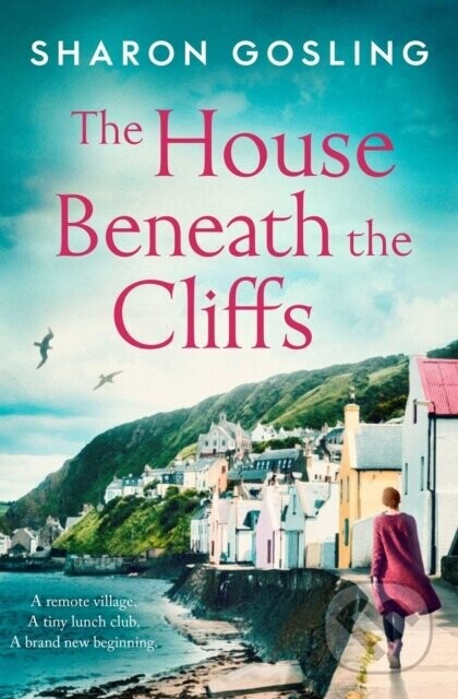 The House Beneath the Cliffs - Sharon Gosling
