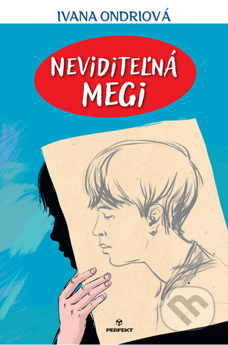 Neviditeľná Megi a jej (pred)posledný rok na základke - Ivana Ondriová