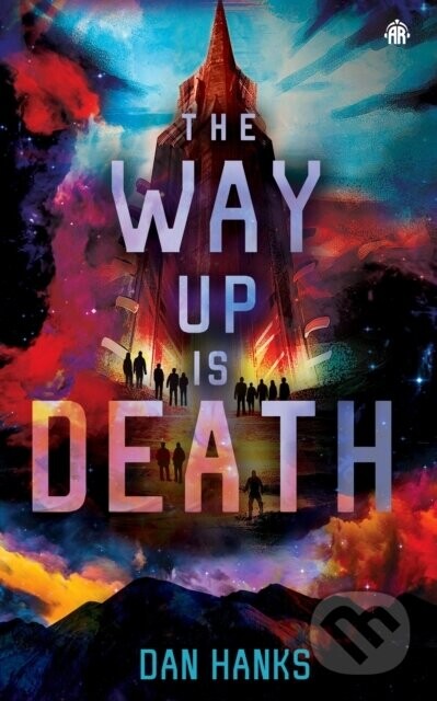 The Way Up is Death - Dan Hanks