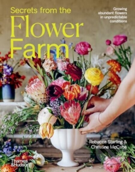 Secrets from the Flower Farm - Rebecca Starling