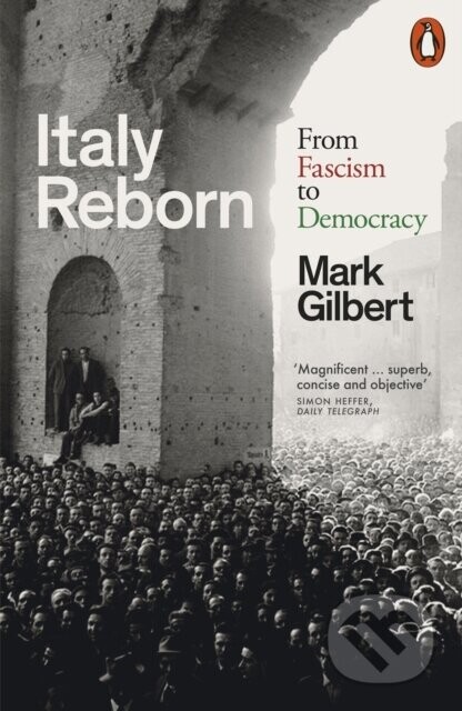 Italy Reborn - Mark Gilbert