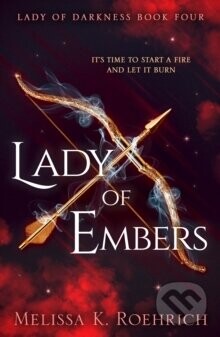 Lady of Embers - Melissa K. Roehrich
