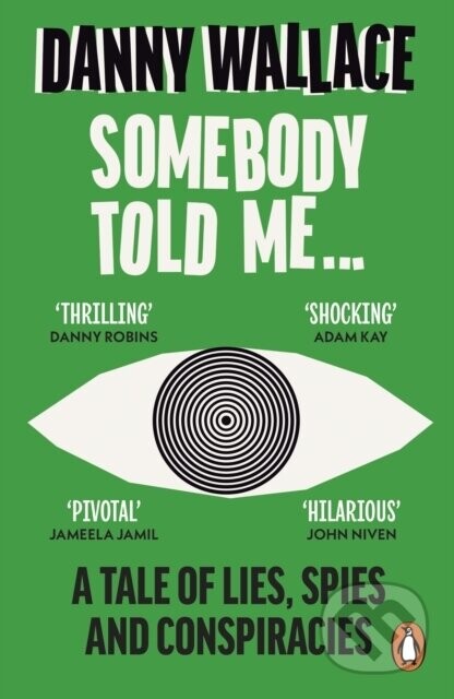 Somebody Told Me - Danny Wallace