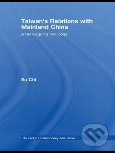 Taiwan's Relations with Mainland China - Chi Su