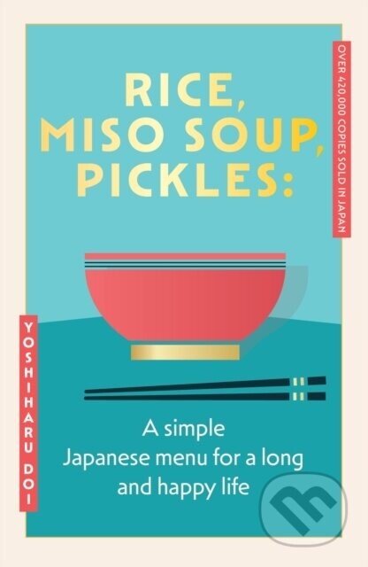 Rice, Miso Soup, Pickles - Yoshiharu Doi