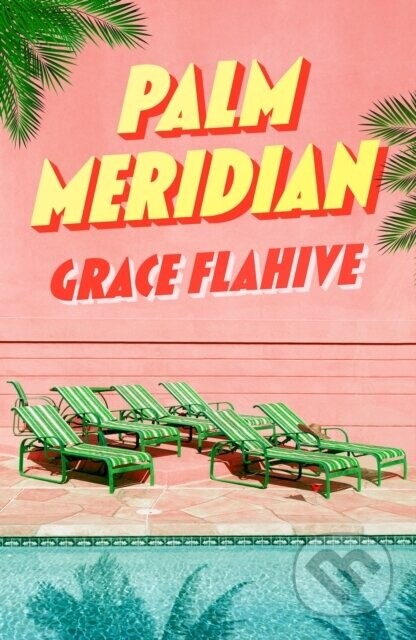 Palm Meridian - Grace Flahive