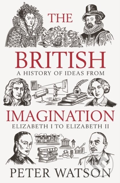 The British Imagination - Peter Watson