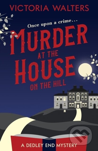 Murder at the House on the Hill - Walters Victoria