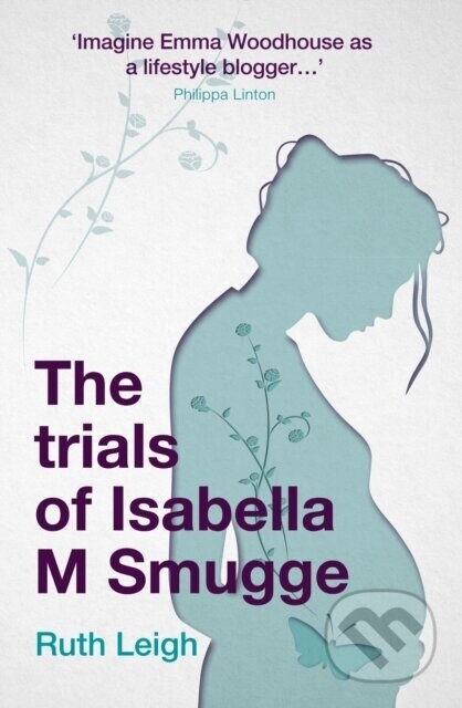 The Trials of Isabella M Smugge - Ruth Leigh