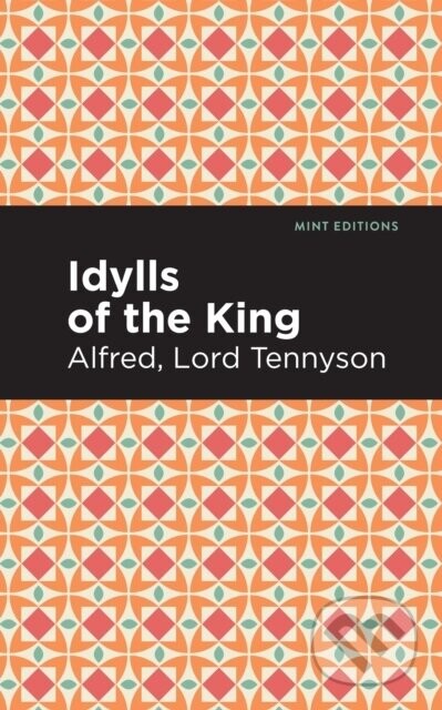 Idylls of the King - Alfred Lord Tennyson