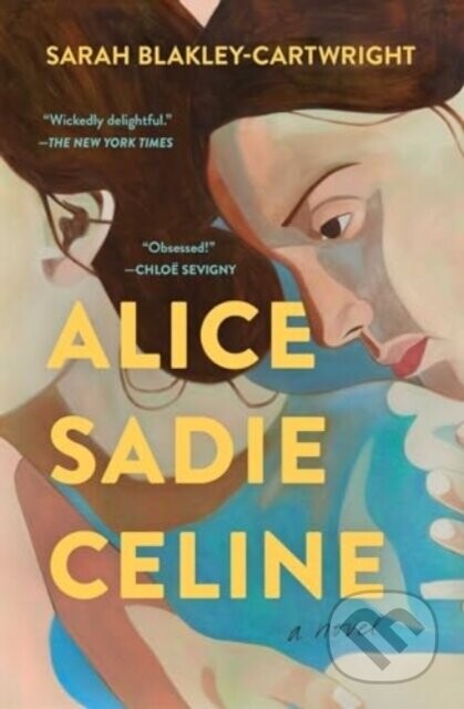 Alice Sadie Celine - Sarah Blakley-Cartwright