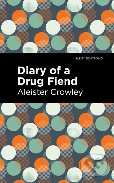 Diary of a Drug Fiend - Aleister Crowley