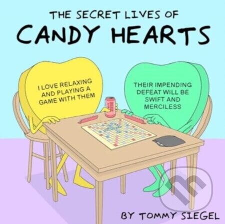The Secret Lives of Candy Hearts - Tommy Siegel