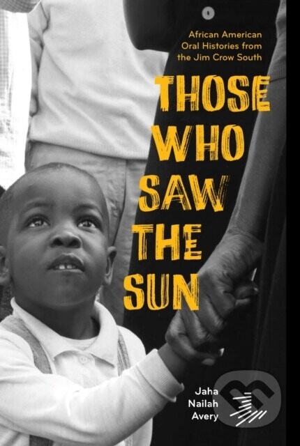 Those Who Saw the Sun - Avery Jaha Nailah
