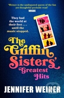 The Griffin Sisters Greatest Hits - Jennifer Weiner