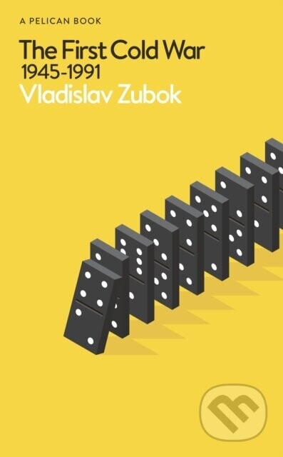The World of the Cold War - Vladislav Zubok