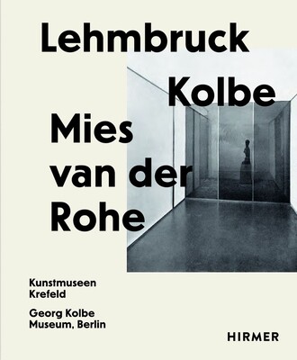Lehmbruck - Kolbe - Mies van der Rohe - Artificial Biotopes ()(Pevná vazba)